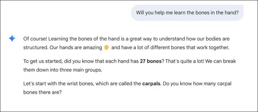 Google Guided Learning response to the above query. It asks whether the user knows there are 27 bones and that they can be broken down into three groups. It then asks whether the user knows how many carpals there are.